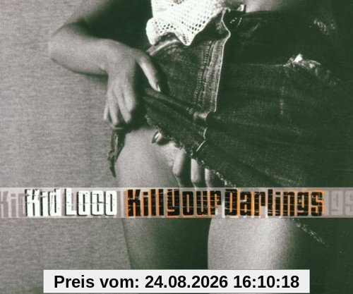 Kid Loco Kill Your Darlings