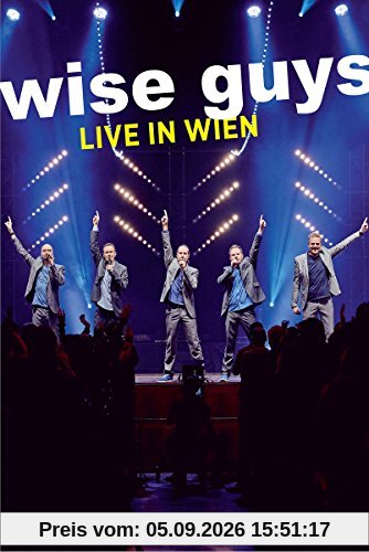 Wise Guys - Live in Wien