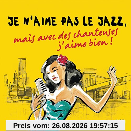 Je N'aime Pas Le Jazz, Mais Avec Des Chanteus