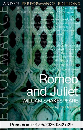 Romeo and Juliet: Arden Performance Editions