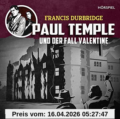 Francis Durbridge: Paul Temple und der Fall Valentine / Eine aufwändige Hörspiel-Neuproduktion nach Originalmanuskripten von Francis Durbridge (Pidax Hörspiel)