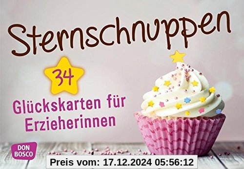 Sternschnuppen. 34 Glückskarten für Erzieherinnen