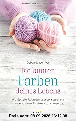 Die bunten Farben deines Lebens: Wie Gott die Fäden deines Lebens zu einem wunderschönen Kunstwerk zusammenführt.