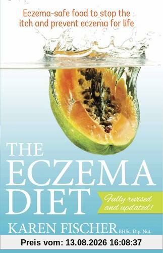 The Eczema Diet: Eczema-safe Food to Stop the Itch and Prevent Eczema for Life