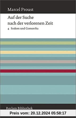 Auf der Suche nach der verlorenen Zeit: Band 4: Sodom und Gomorrha (Reclam Bibliothek)