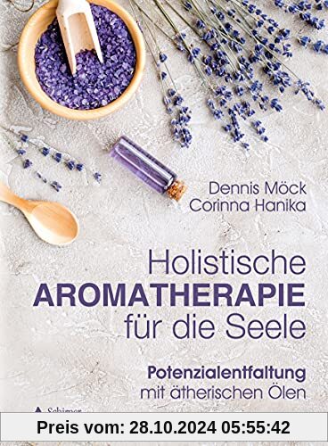 Holistische Aromatherapie für die Seele: Potenzialentfaltung mit ätherischen Ölen