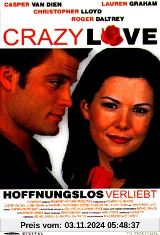 Crazy Love - Hoffnungslos verliebt