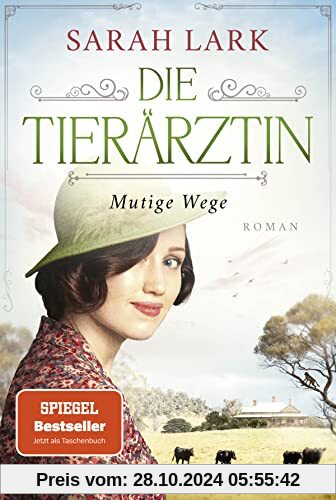 Die Tierärztin - Mutige Wege: Roman. Das mitreißende Schicksal zweier Familien von 1906 bis 1966. Das mitreißende Schick