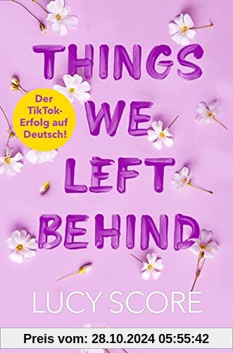 Things We Left Behind: Roman | Der TikTok-Erfolg endlich auf Deutsch!