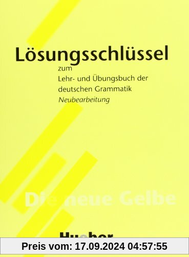 Lehr- und Übungsbuch der deutschen Grammatik, Neubearbeitung, Lösungsschlüssel: Zum Lehr- Und Ubungsbuch Der Deutschen G