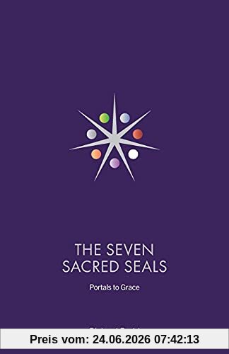 Richard Rudd The Seven Sacred Seals, Portals To Grace