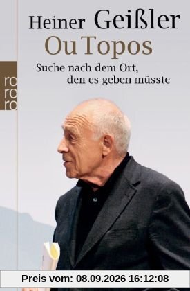 Ou Topos: Suche nach dem Ort, den es geben müsste