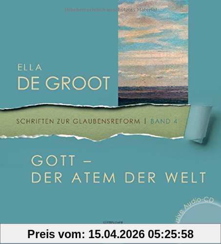 Gott - Der Atem der Welt: Mit Audio-CD (Schriften zur Glaubensreform, Band 4)