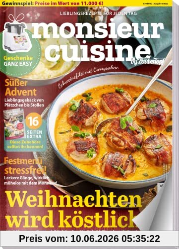 Monsieur Cuisine by mein Zaubertopf 06/22 - Monsieur Cusine SMART im TEST - 70 Rezepte für Weihnachten - Geschenke - Advent - Plätzchen und Stollen