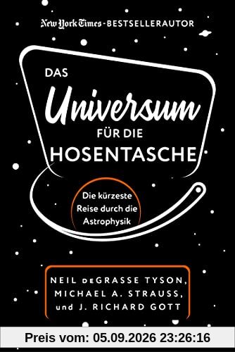 Das Universum für die Hosentasche: Die kürzeste Reise durch die Astrophysik