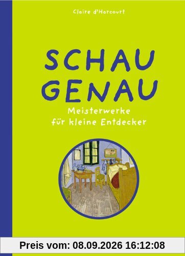 Schau genau: Meisterwerke für kleine Entdecker