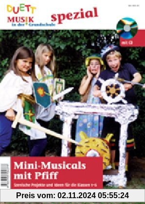 Mini-Musicals mit Pfiff - Szenische Projekte und Ideen für die erste bis sechste Klasse, (inkl. Zeitschriften-Sonderheft