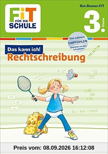 FiT FÜR DIE SCHULE: Das kann ich! Rechtschreibung 3. Klasse