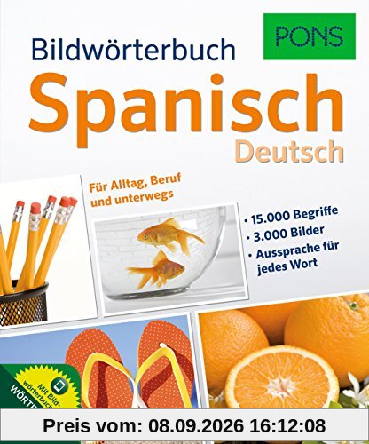 PONS Bildwörterbuch Spanisch: 3.000 Bilder für Alltag, Beruf und unterwegs.: Für Alltag, Beruf und unterwegs. Mit Bildwörterbuch-App