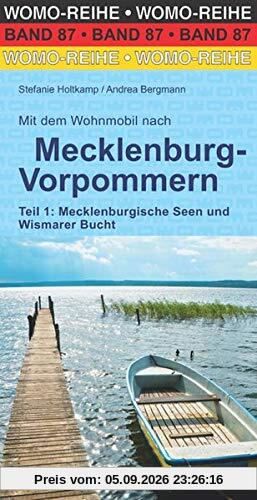 Mit dem Wohnmobil nach Mecklenburg-Vorpommern: Teil 1: Mecklenburgische Seen und Wismarer Bucht (Womo-Reihe)