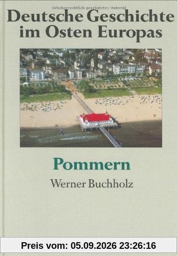 Deutsche Geschichte im Osten Europas, 10 Bde., Pommern