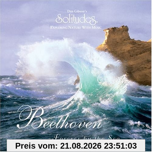 Dan Gibson Beethoven - Forever By The Sea