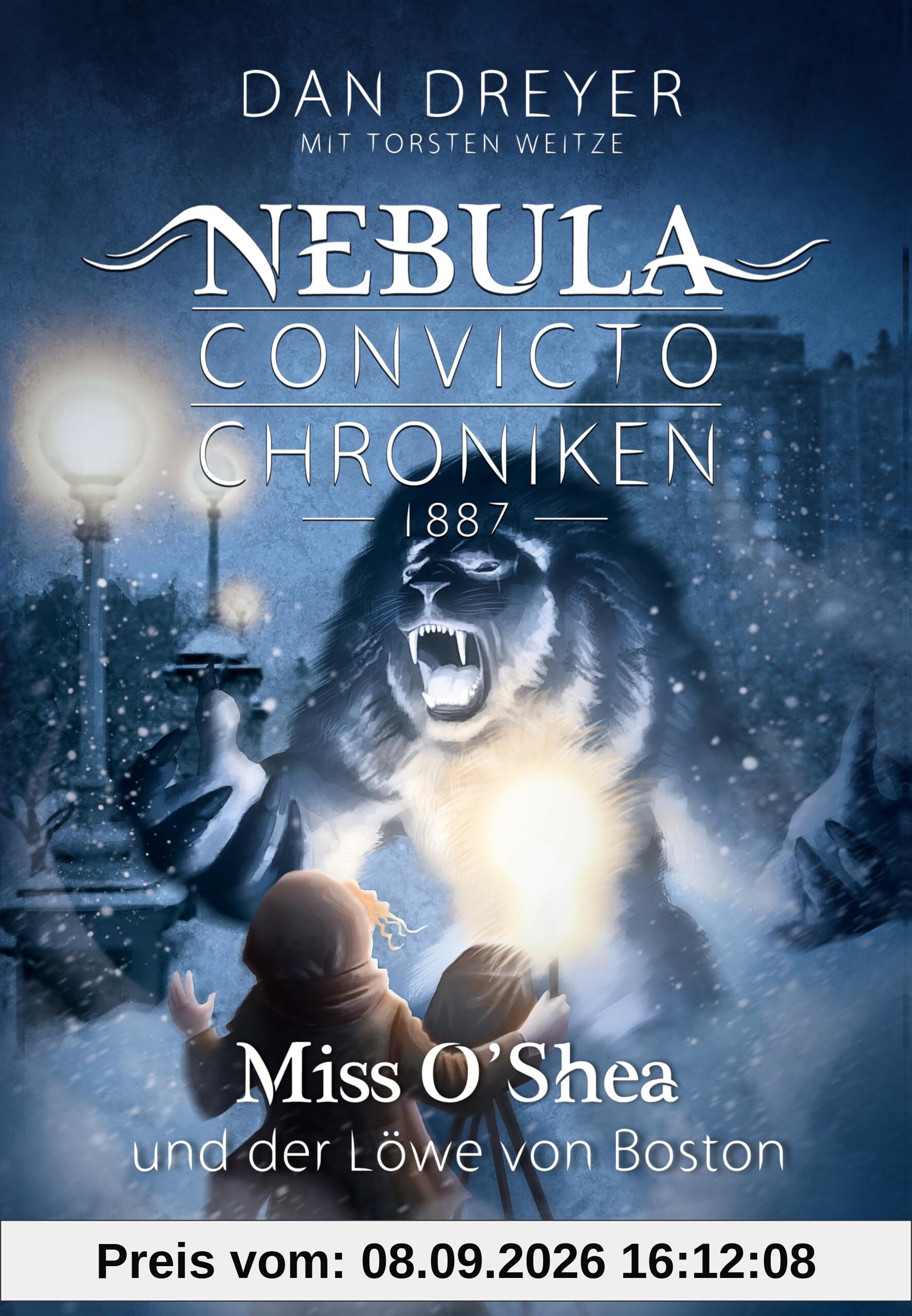 Miss O’Shea und der Löwe von Boston: Nebula Convicto Chroniken 1887 - Band 1