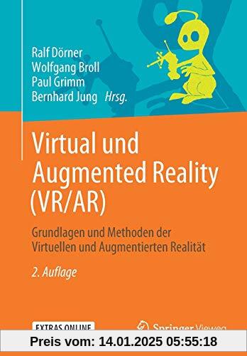 Virtual und Augmented Reality (VR/AR): Grundlagen und Methoden der Virtuellen und Augmentierten Realität