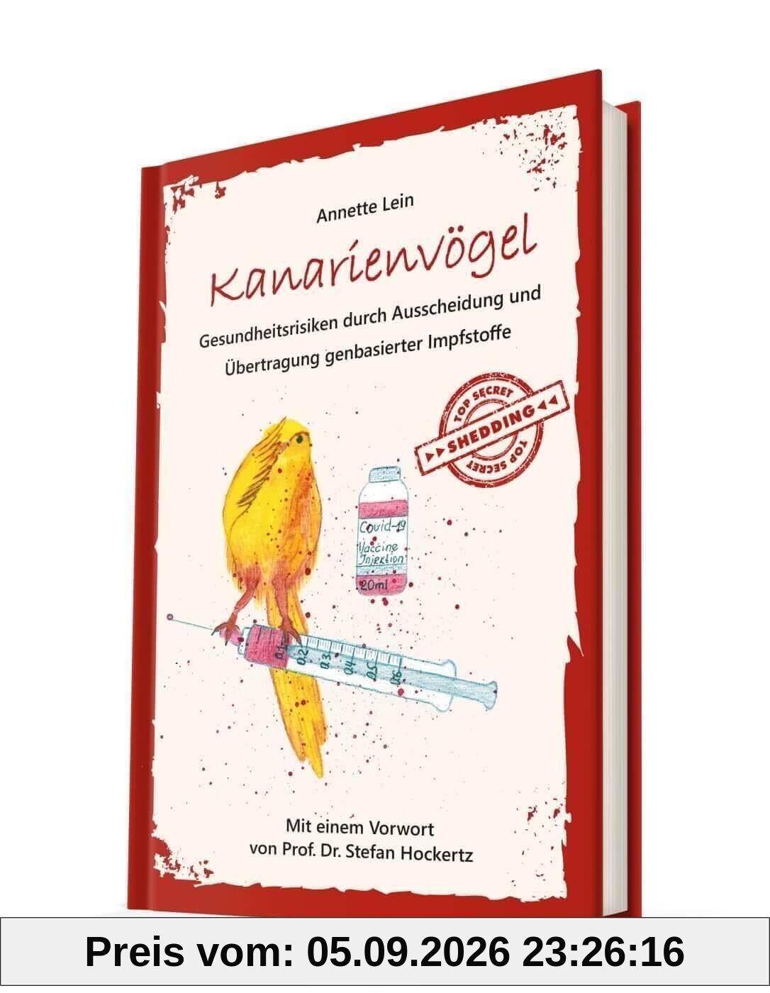Kanarienvögel: Gesundheitsrisiken durch Ausscheidung und Übertragung genbasierter Impfstoffe
