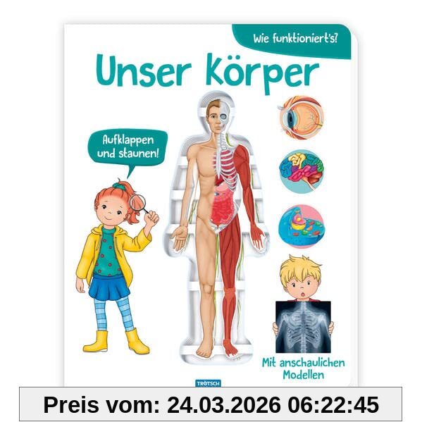 Trötsch Kinderbuch Unser Körper: Entdeckerbuch Beschäftigungsbuch Spielbuch