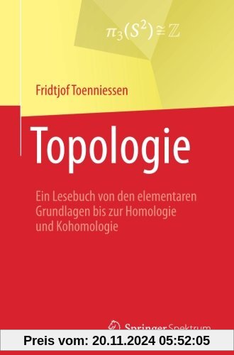 Topologie: Ein Lesebuch von den elementaren Grundlagen bis zur Homologie und Kohomologie