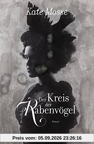 Der Kreis der Rabenvögel: Roman