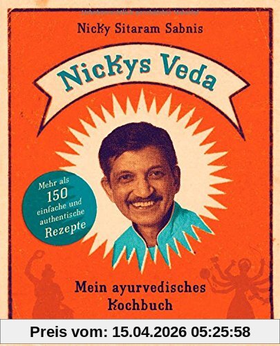 Nickys Veda: Mein ayurvedisches Kochbuch