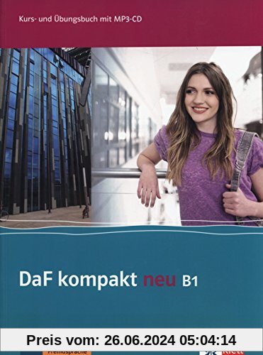 DaF kompakt neu B1: Kurs- und Übungsbuch mit MP3-CD