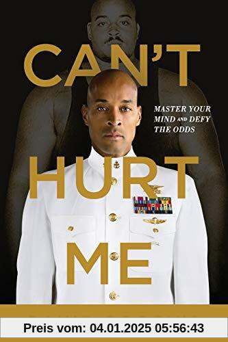 Can't Hurt Me: Master Your Mind and Defy the Odds