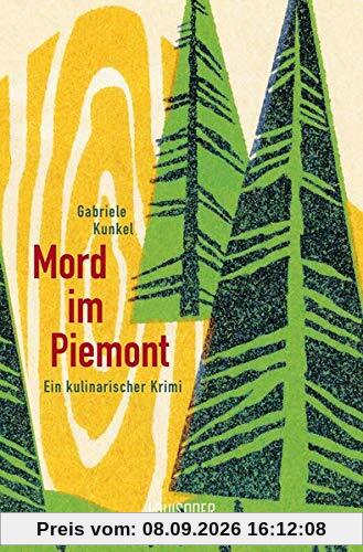 Mord im Piemont: Ein kulinarischer Krimi