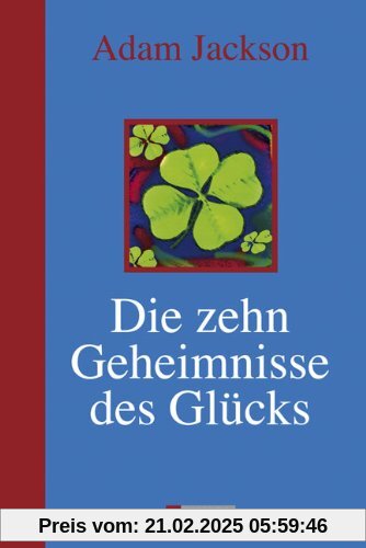 Die zehn Geheimnisse des Glücks