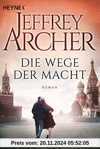 Die Wege der Macht: Die Clifton Saga 5 - Roman