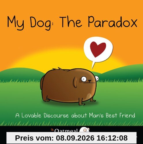 My Dog: The Paradox: A Lovable Discourse about Man's Best Friend
