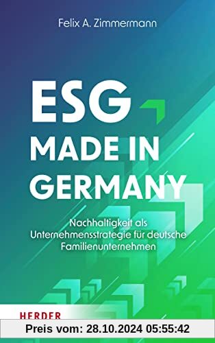 ESG - Made in Germany: Nachhaltigkeit als Unternehmensstrategie für deutsche Familienunternehmen