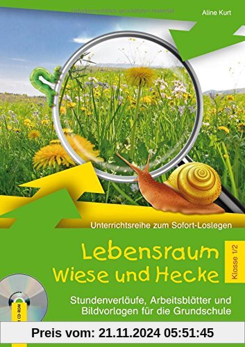 Lebensraum Wiese und Hecke - Klasse 1/2: Stundenverläufe, Arbeitsblätter und Bildvorlagen für die Grundschule (Unterrich