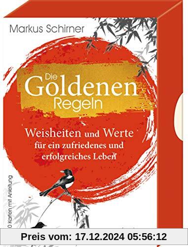 Die Goldenen Regeln- Weisheiten und Werte für ein zufriedenes und erfolgreiches Leben: - 40 Karten mit Anleitung