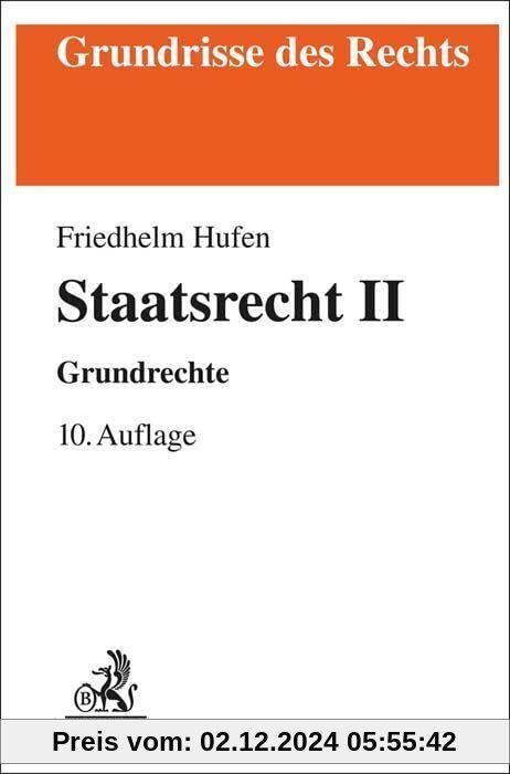 Staatsrecht II: Grundrechte (Grundrisse des Rechts)