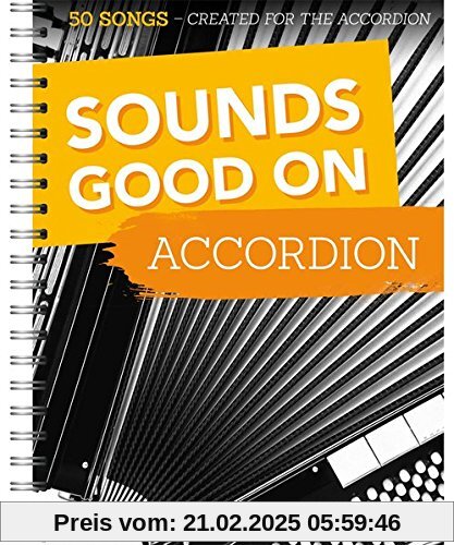 Sounds Good On Accordion - 50 Songs Created For The Accordion