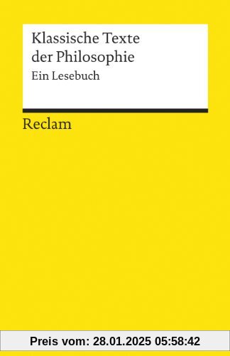 Klassische Texte der Philosophie: Ein Lesebuch