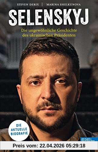 Selenskyj: Die aktuelle Biografie. Die ungewöhnliche Geschichte des ukrainischen Präsidenten.