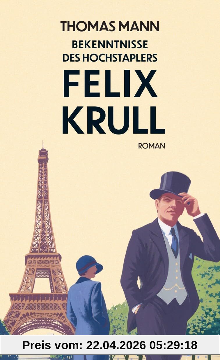 Bekenntnisse des Hochstaplers Felix Krull: Der Memoiren erster Teil