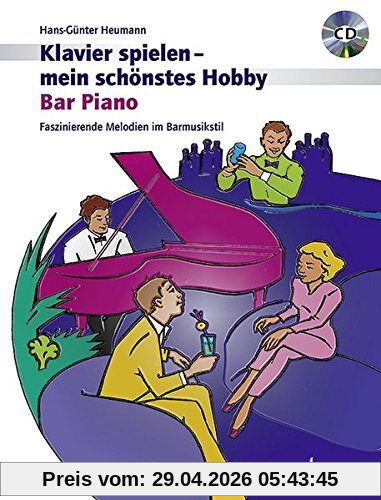 Bar Piano: Faszinierende Melodien im Barmusikstil. Klavier. Ausgabe mit CD. (Klavier spielen - mein schönstes Hobby)