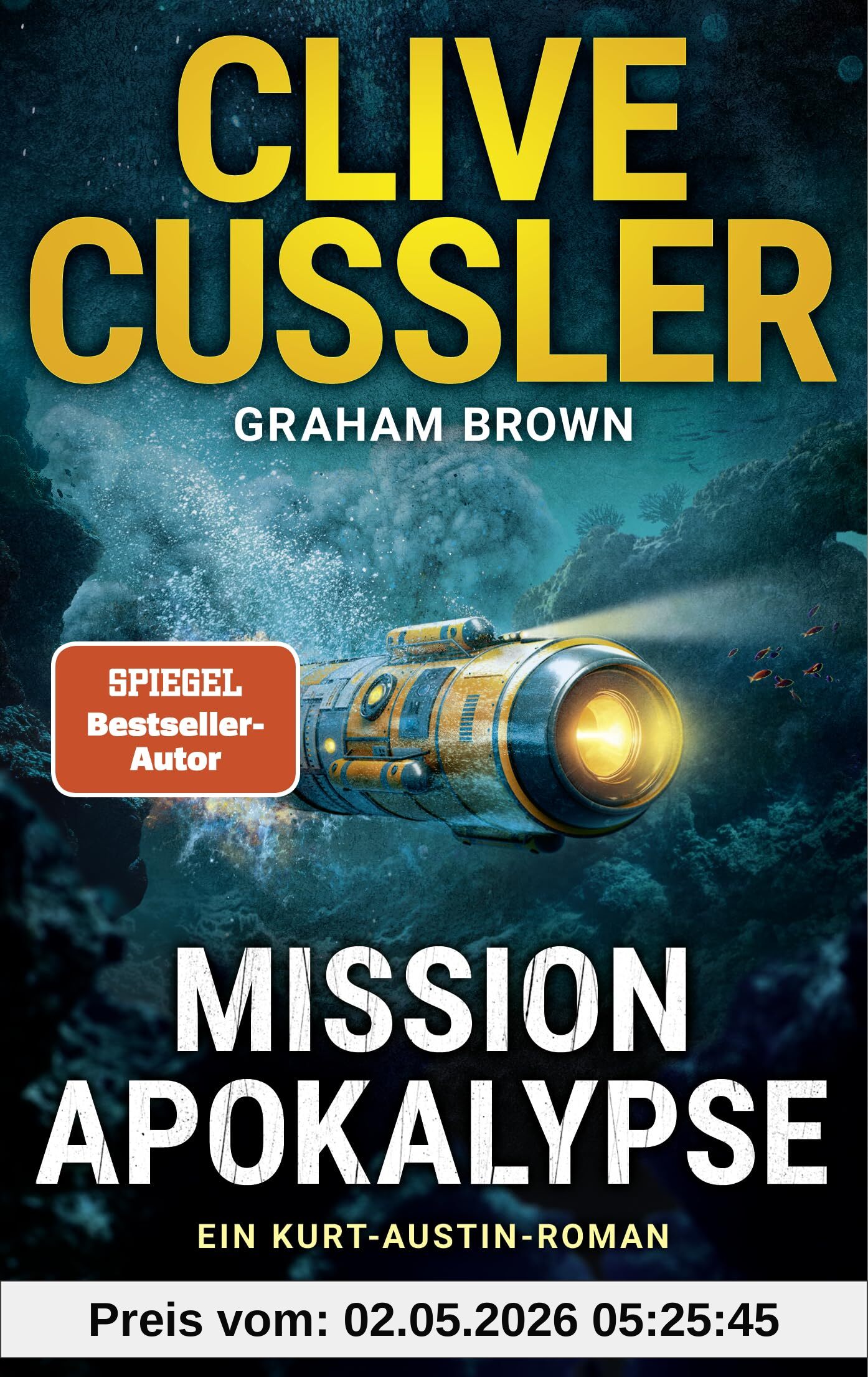 Mission Apokalypse: Ein Kurt-Austin-Roman (Die Kurt-Austin-Abenteuer, Band 21)