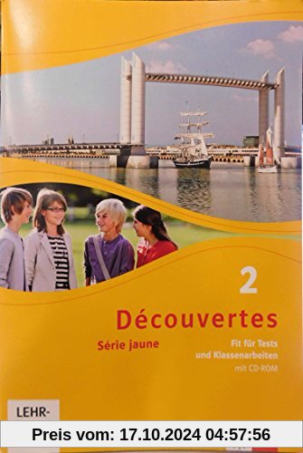 Découvertes / Série jaune (ab Klasse 6): Découvertes / Fit für Tests und Klassenarbeiten mit Lösungen im CD-ROM  : Série